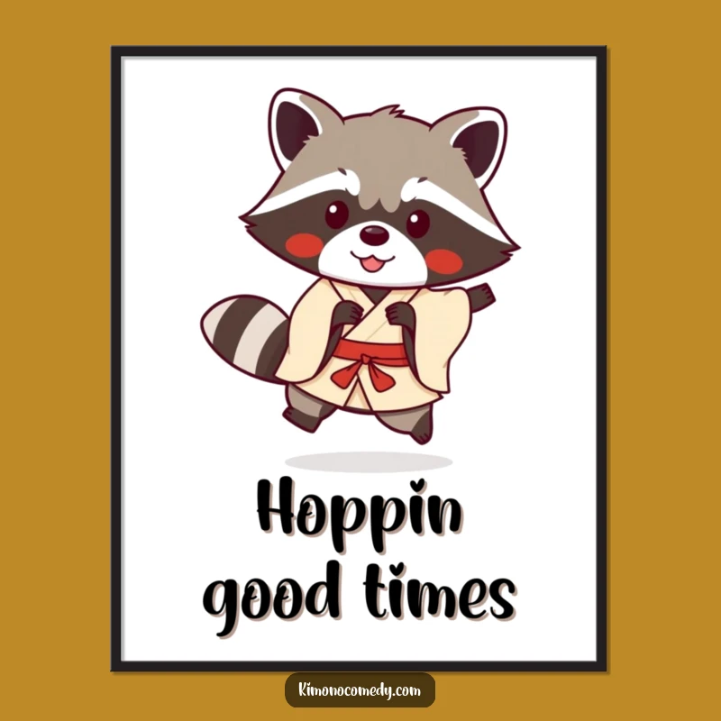 Funny Kawaii Raccoon Kimono Poster: Energetic Anime Art Print Gift