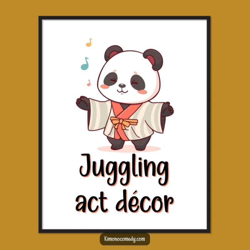 Funny Kawaii Panda Kimono Poster: Juggling Art, Cute Decor, Humorous Gift Idea