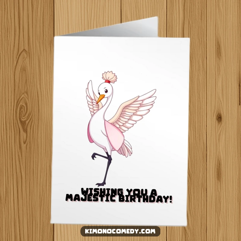 Funny Free Printable Birthday Card: A graceful crane in a flowing kimono performs a gentle, elegant dance.