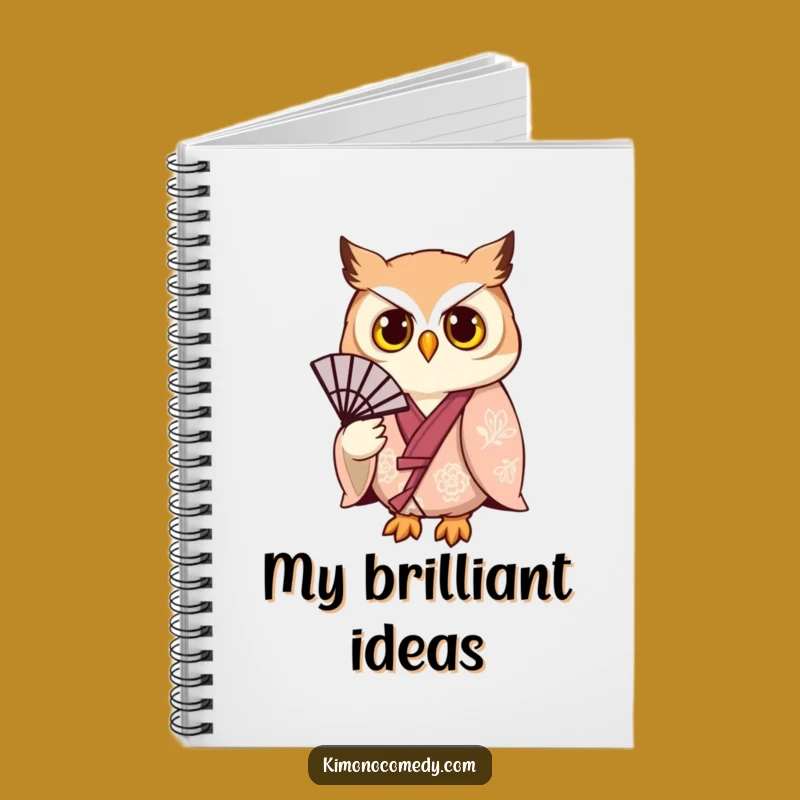Funny Owl Kimono Notebook: Jot Down Ideas with Style in This Humorous Owl Journal
